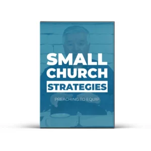 Small Church Strategies #08 - Preaching To Equip